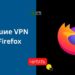 Лучшие VPN для Firefox